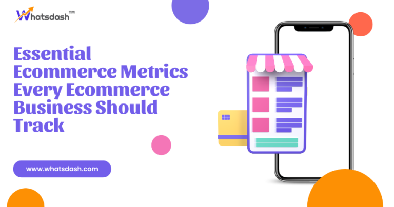 Essential Ecommerce Metrics Every Ecommerce Business Should Track