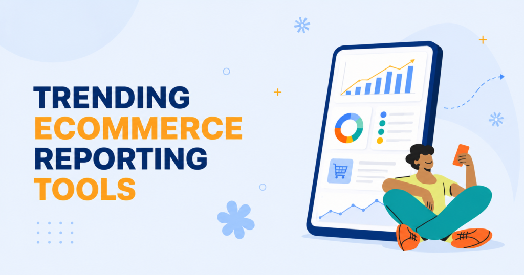 ecommerce reporting tools