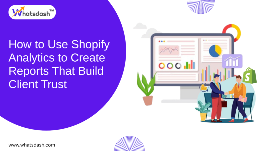 How to Use Shopify Analytics to Create Insightful Reports